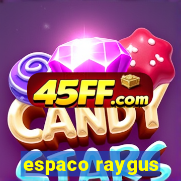 espaco raygus